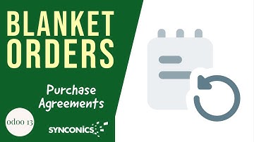 How to manage Blanket Orders? | Odoo Apps | #Synconics [ERP]