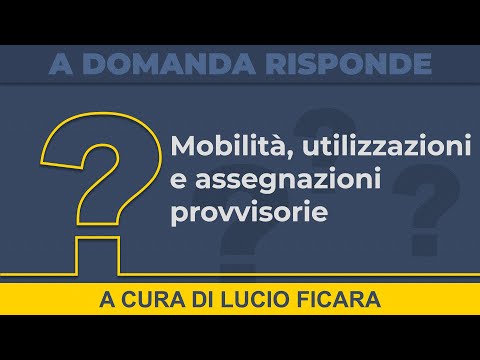 Mobilità, utilizzazioni e assegnazioni provvisorie: info utili