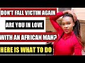 REASONS AFRICAN MEN MARRY FOREIGN WOMEN
