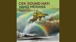 Cek Sound Hati Yang Merana