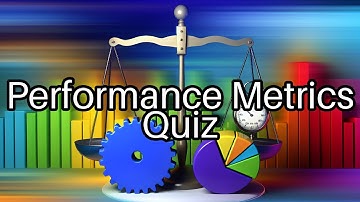 Test Your Knowledge! 💡 Can You Ace These Performance Metrics Questions?