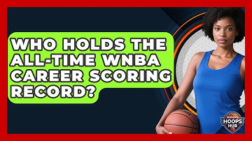 Who Holds The All-time WNBA Career Scoring Record? - Womens Hoops Hub