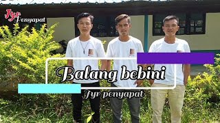 BALANG BEBINI#BALANG BAJODOH(Lagu dayak nanga pinoh kabupaten melawi)