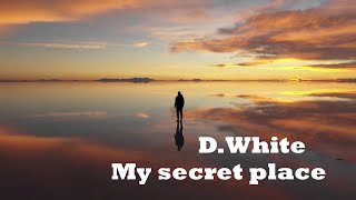 D.White - My secret place (Official Music Video). Euro Dance, Euro Disco, NEW Italo Disco, Song 2023
