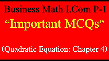Business math exercise 4 Important MCQs|Objective business math I Com part 1|Business math guess