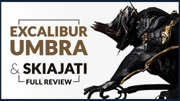 Warframe  |  EXCALIBUR UMBRA & SET Review