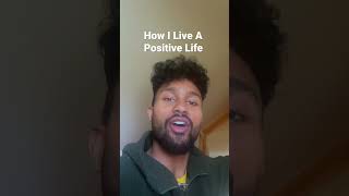 How I  A Positive Lifeshorts
