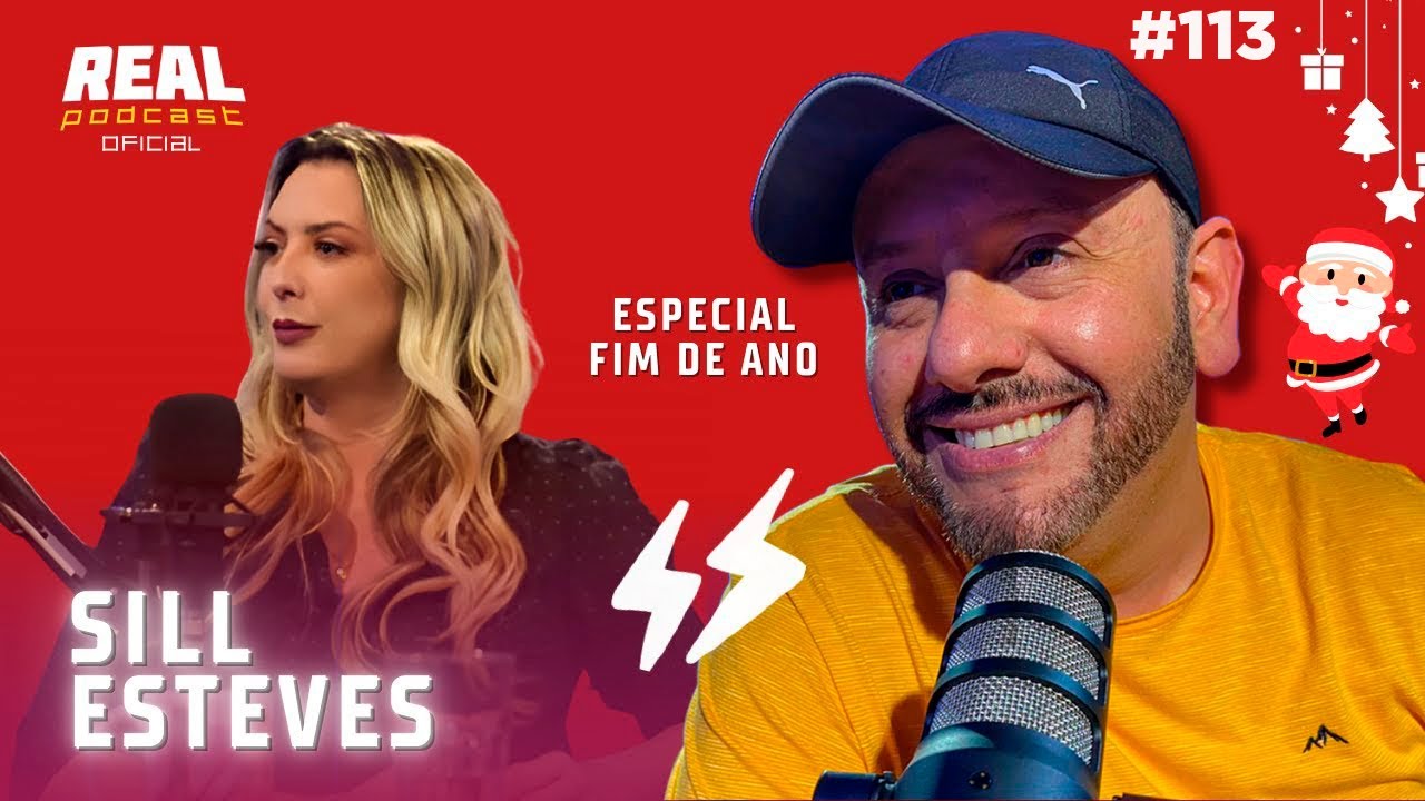 SILL ESTEVES – REAL PODCAST  – @cortesrealpodcastoficial