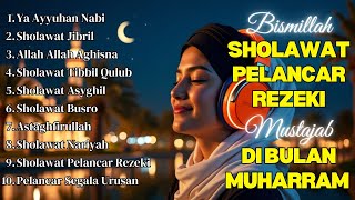 SHOLAWAT TERBARU 2025 | SOLAWAT NABI PENARIK REJEKI | Sholawat Jibril, Sholawat Burdah, Nariyah