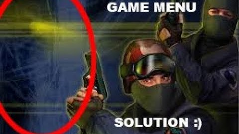 Counter strike 1.6 menu missing solution 2018 ( no download )