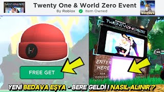 YENİ EVENT BEDAVA EŞYA BERE NASIL ALINIR  Roblox Twenty One & World Zero Event