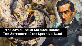 Sherlock Holmes and The Adventure of the Speckled Band | Audiobook