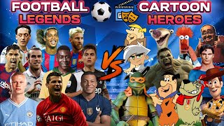 Football Legends 🆚️ Cartoon Heroes ⚽️Ronaldo,Messi,Mbappe.. 🎬 Muttley,Hulk,Superman...