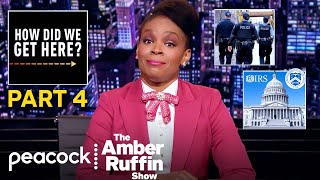 People Should Cheat on Their Taxes | Every How Did We Get Here (Part 4) | The Amber Ruffin Show