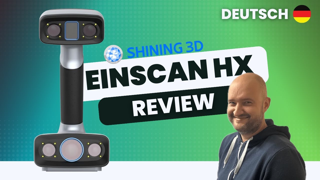 Shining 3D EinScan HX 3D Scanner Review - Unboxing & Erfahrungsbericht ...