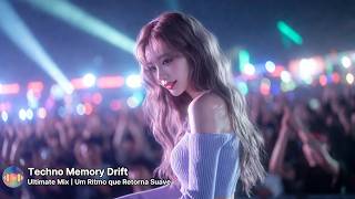 💿 Techno Memory Drift – Ultimate Mix | Um Ritmo que Retorna Suave 🚀✨🔥