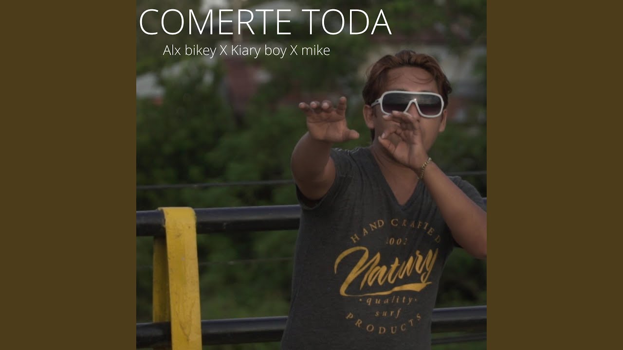 Watch Comerte Toda on YouTube Watch Comerte Toda on YouTube
