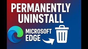 How to Permanently Uninstall Microsoft Edge from Windows Laptop | 100% Working Method 🔥