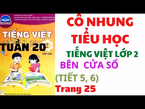 Video Tiếng Việt lớp 2 | Tuần 20 | Bên cửa sổ | Tiết 5, 6 |... - YouTube