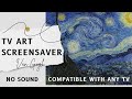 Van goghs masterpieces animated art tv screensaver  30 famous paintings  starry night and more