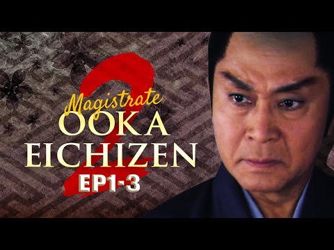 Magistrate Ooka Eichizen Season 2 | Full Episode 1-3 | English Subtitle