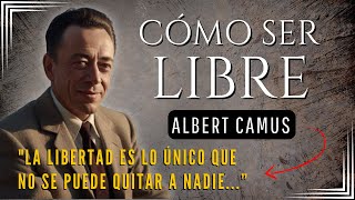 Cómo ser LIBRE  Albert Camus | Filosofía del Absurdo