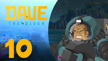 Dave the Diver 100% [Walkthrough 100] - Part 10 [4K:60FPS]