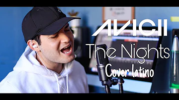 Avicii-The Nights/COVER LATINO