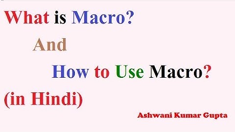 What is Macro and How to Use Macro in Hindi/Urdu?
