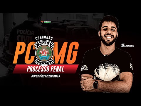 Concurso PC MG - Processo Penal - Disposições Preliminares 