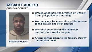 Onslow County man charged with assaulting pregnant girlfriend, warrants say