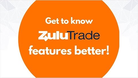 Features that make ZuluTrade unique!