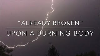Already Broken By Upon A Burning Body Lyrics