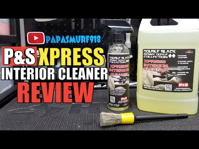 P&S XPRESS INTERIOR CLEANER REVIEW, Why did I wait so long to try this  stuff!!