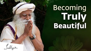 The True Meaning of Beauty | Sadhguru