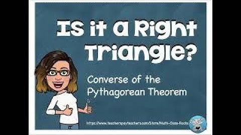 Is it a Right Triangle? (Converse of the Pythagorean Theorem)