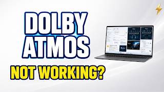 Dolby Atmos Not Working in Windows 11? Fix Spatial Sound and Dolby Access