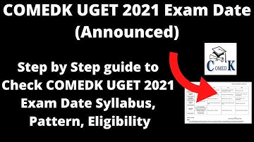 COMEDK UGET 2021 Exam Date (Announced) - How to Check COMEDK UGET 2021  Exam Date  Application Soon