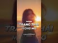 TRANG THÁI MỘNG MƠ #nhachaymoingay #music #nhactamtrang #nhachay
