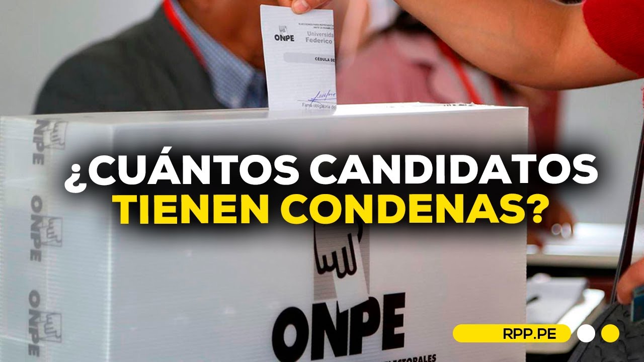 Elecciones 2026 | ¿Cuántos CANDIDATOS tienen CONDENAS PENALES? #ROTATIVARPP