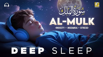 Relaxing Quran For Deep Sleep ♡ FALL ASLEEP IMMEDIATELY, Surah Al Mulk سورة الملك | Zikrullah TV