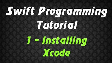 Swift Programming Tutorial - 1 - Installing Xcode