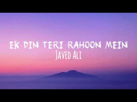 EK DIN TERI RAHOON MEIN- Javed Ali|LO-FI MIX|