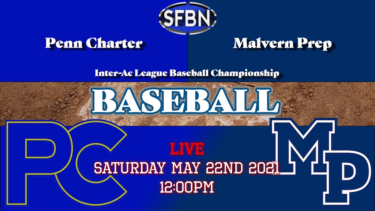 Inter Ac League Baseball Championship Penn Charter At Malvern Prep 5 