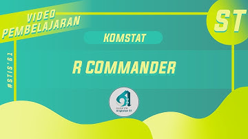 Video Pembelajaran | Komputasi Statistik (ST) | R Commander