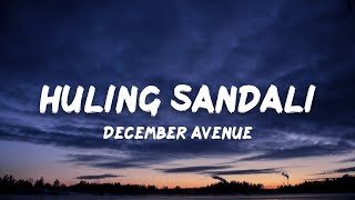 December Avenue - Huling Sandali (Lyrics)