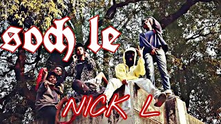 SOCH LE - NICK L 💎 ( OFFICIAL VIDEO ) 🌊