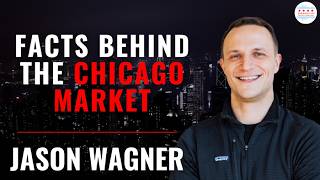 Straight Up Chicago Investor #455: The Facts Behind The Red Hot Chicago Market w/ Jason Wagner