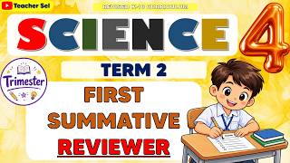SCIENCE 4 TERM 2 FIRST SUMMATIVE REVIEWER #grade4exam   #Reviewer #summativeassessment