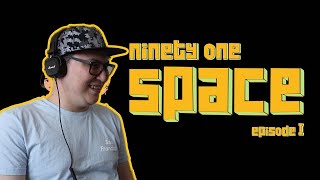 : NINETY ONE - Space RELOAD. New Season. Episode 1 /   